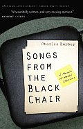 Songs from the Black Chair A Memoir of Mental Interiors