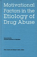 Nebraska Symposium on Motivation, Volume 50: Motivational Factors in the Etiology of Drug Abuse