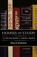 Houses of Study A Jewish Woman Among Books