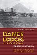 Dance Lodges of the Omaha People: Building from Memory