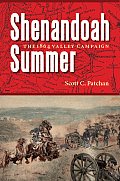 Shenandoah Summer: The 1864 Valley Campaign