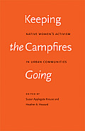 Keeping the Campfires Going: Native Women's Activism in Urban Communities