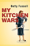 My Kitchen Wars: A Memoir