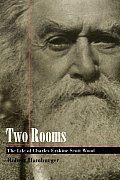 Two Rooms The Life of Charles Erskine Scott Wood