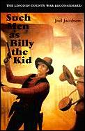 Such Men As Billy The Kid The Lincoln