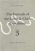 Journals of the Lewis & Clark Expedition Volume 3 Journals of the Lewis & Clark Expedition Volume 3 August 25 1804 April 6 1805 August 25