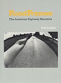 Roadframes The American Highway Narrative