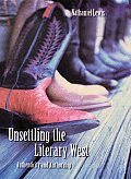 Unsettling the Literary West Authenticity & Authorship