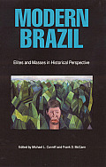 Modern Brazil Elites & Masses In Histori