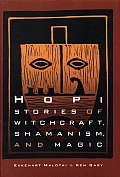 Hopi Stories Of Witchcraft Shamanism & Magic