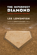 The Imperfect Diamond: A History of Baseball's Labor Wars