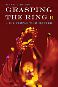 Grasping the Ring II: Nine People Who Matter
