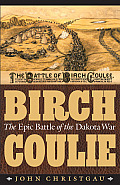 Birch Coulie: The Epic Battle of the Dakota War