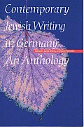 Contemporary Jewish Writing in Germany: An Anthology