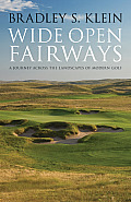 Wide Open Fairways: A Journey Across the Landscapes of Modern Golf