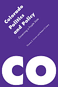 Colorado Politics and Policy: Governing a Purple State