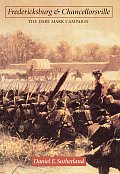 Fredericksbsurg & Chancellorsville The Dare Mark Campaign