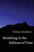 Breathing in the Fullness of Time