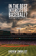 In the Best Interests of Baseball?: Governing the National Pastime
