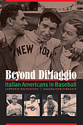 Beyond Dimaggio: Italian Americans in Baseball