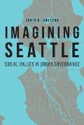 Imagining Seattle Social Values in Urban Governance