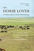 Horse Lover: A Cowboy's Quest to Save the Wild Mustangs