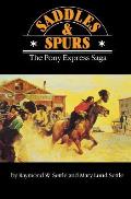 Saddles and Spurs: The Pony Express Saga