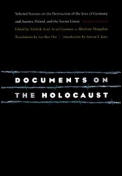 Documents on the Holocaust Selected Sources on the Destruction of the Jews of Germany & Austria Poland & the Soviet Union Eighth Edition
