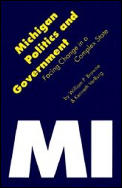 Michigan Politics & Government: Facing Change in a Complex State