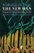 The New Man: Twenty-Nine Years a Slave, Twenty-Nine Years a Free Man. Recollections of H. C. Bruce