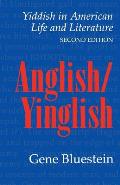 Anglish/Yinglish: Yiddish in American Life and Literature, Second Edition