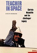 Teacher in Space Christa McAuliffe & the Challenger Legacy