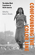 Confounding the Color Line: The Indian-Black Experience in North America