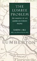The Lumbee Problem: The Making of an American Indian People