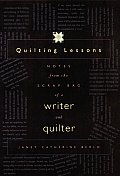 Quilting Lessons: Notes from a Scrap Bag of a Writer and Quilter
