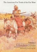 American Fur Trade Of The Far West Volume 1