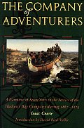 Company of Adventurers A Narrative of Seven Years in the Service of the Hudsons Bay Company During 1867 1874