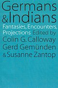 Germans & Indians Fantasies Encounters Projections