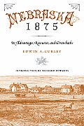 Nebraska 1875: Its Advantages, Resources, and Drawbacks