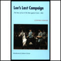 Lees Last Campaign The Story of Lee & His Men against Grant 1864