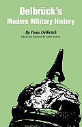 Delbr?ck's Modern Military History