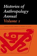 Histories Of Anthropology Annual Volume 1