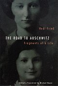 Road to Auschwitz: Fragments of a Life