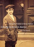 Growing Up Jewish in America Growing Up Jewish in America An Oral History an Oral History