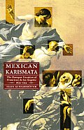 Mexican Karismata: The Baroque Vocation of Francisca de Los Angeles, 1674-1744