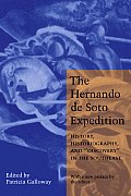 The Hernando de Soto Expedition: History, Historiography, and Discovery in the Southeast