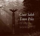 Coast Salish Totem Poles: Media Companion to a Totem Pole History [With CD (Audio)]