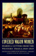 Covered Wagon Women Volume 1 Diaries & Letters from the Western Trails 1840 1849