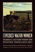 Covered Wagon Women, Volume 6: Diaries and Letters from the Western Trails, 1853-1854