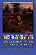 Covered Wagon Women Volume 7 Diaries & Letters from the Western Trails 1854 1860